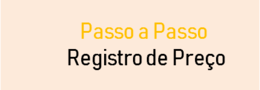PASSO A PASSO REGISTRO PREÇO