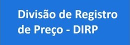 Divisão de Registro de Preço - DIRP